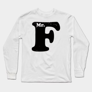 Mr. F Long Sleeve T-Shirt